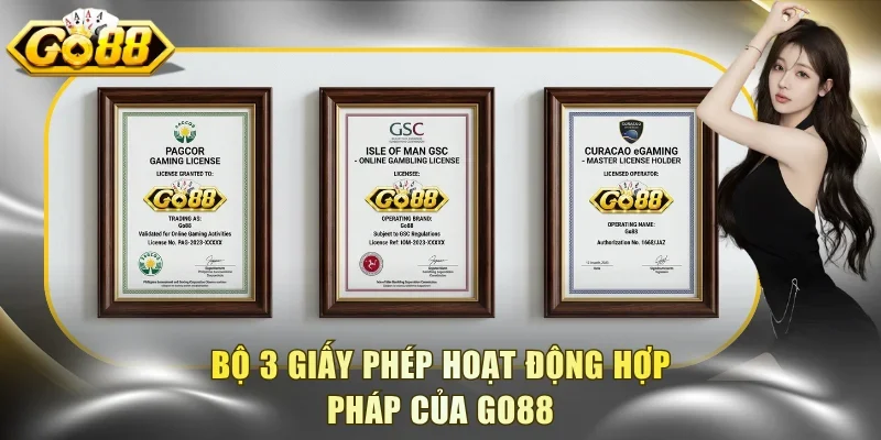 Bộ 3 giấy phép hoạt động hợp pháp của Go88